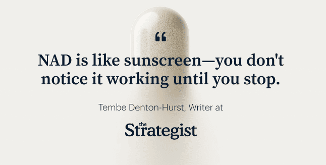 NAD is like sunscreen—you don't notice it working until you stop.