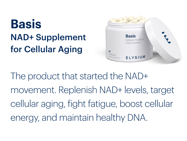 Basis NAD+ Supplement for Cellular Aging | The product that started the NAD+ movement. Replenish NAD+ levels, target cellular aging, fight fatigue, boost cellular energy, and maintain healthy DNA.