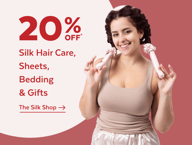 20 OFF* Silk Hair Care, Sheets, Bedding & Gifts