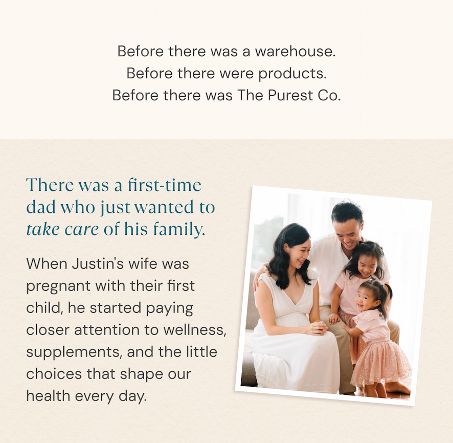 Before there was The Purest Co.  There was a first-time dad who just wanted to take care of his family.