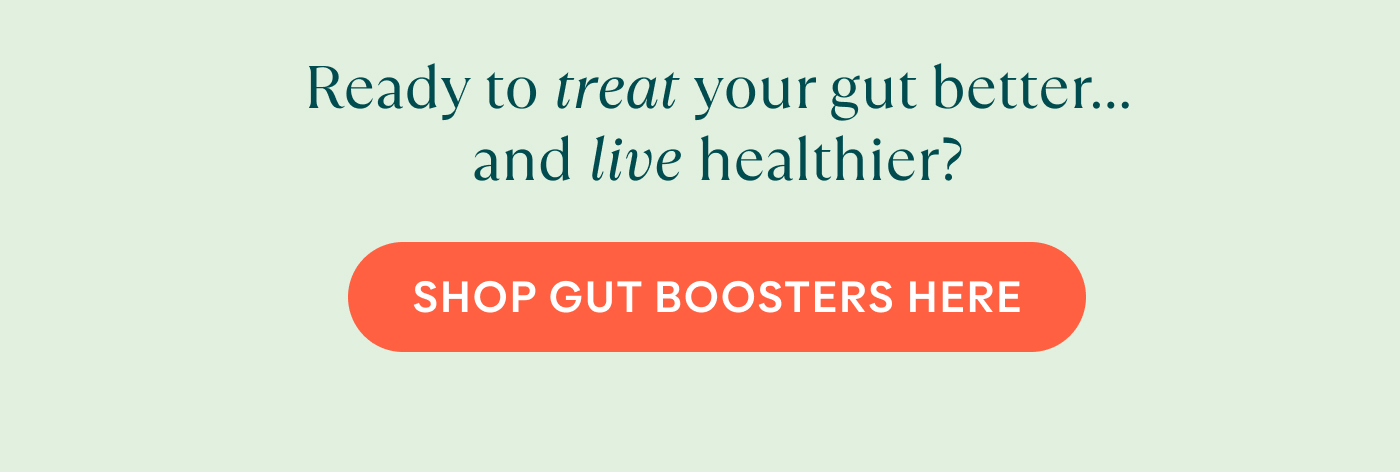 Shop Gut Boosters Here