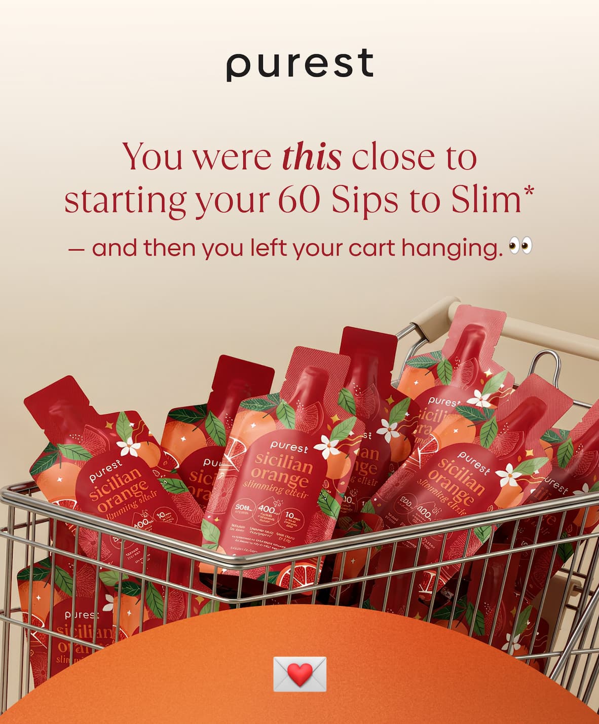 You were this close to starting your 60 sips to slim