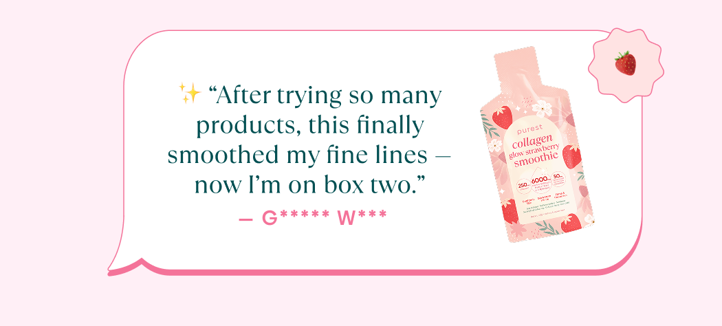 ✨ “After trying so many products, this finally smoothed my fine lines — now I’m on box two.”  — G***** W*** [CGSS]