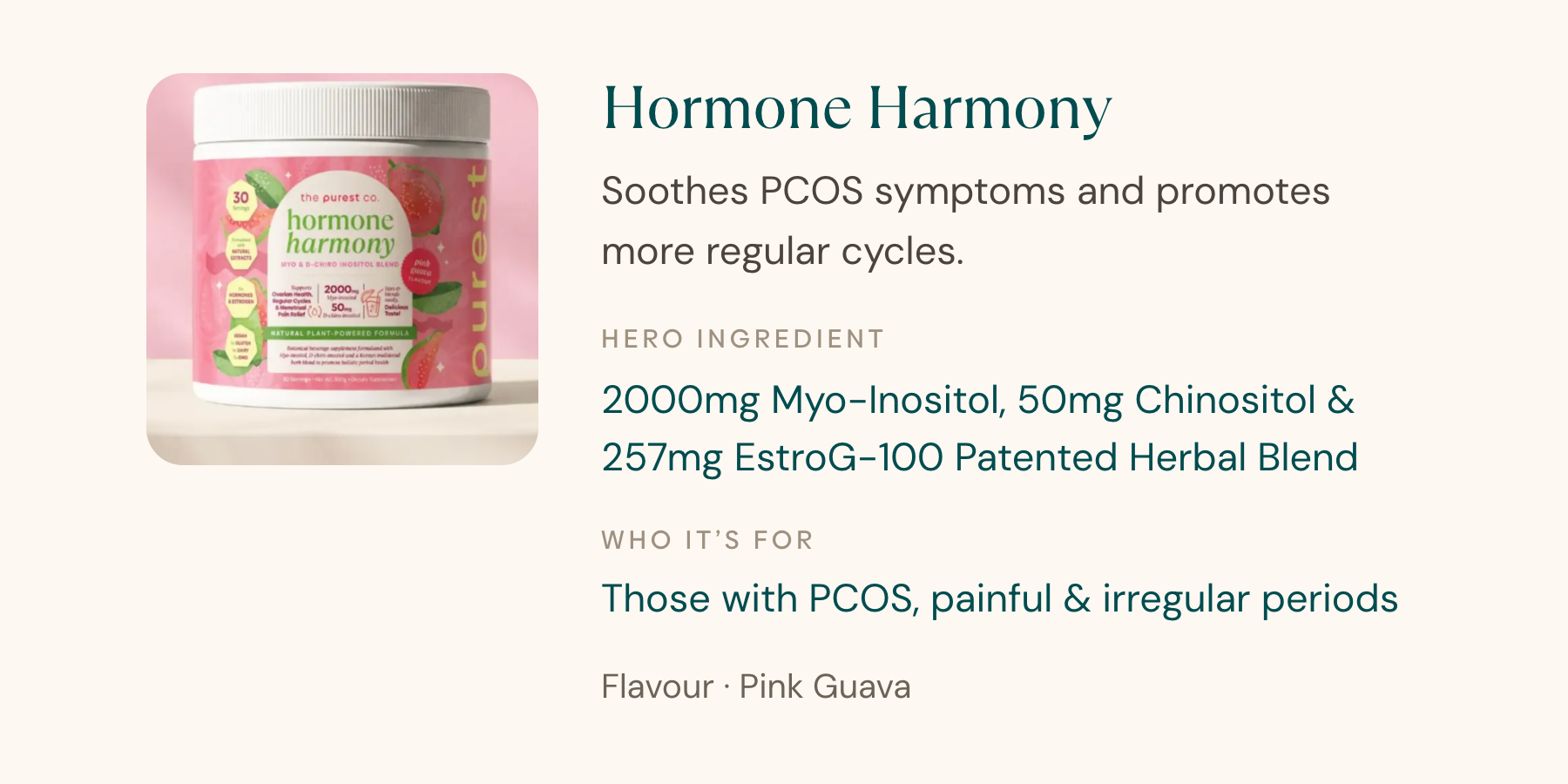 Hormone Harmony — soothes PCOS symptoms and promotes more regular cycles