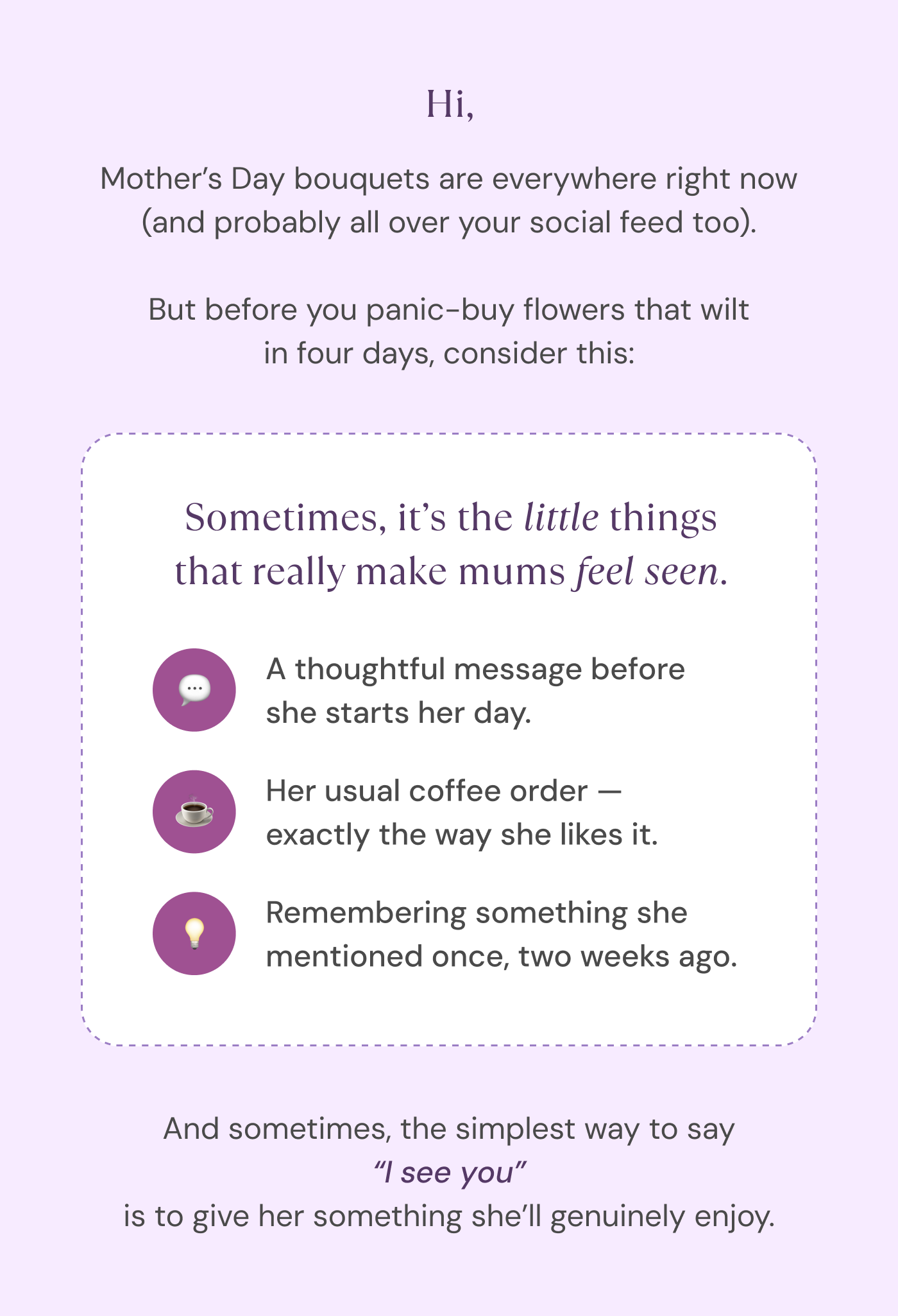 Sometimes, it’s the little things that really make mums feel seen.