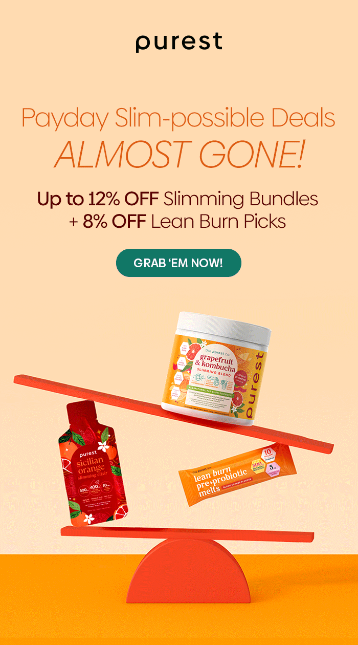 Payday Slim-possible Deals — ALMOST GONE! Up to 12% OFF Slimming Bundles + 8% OFF Lean Burn Picks Grab ‘Em Now!