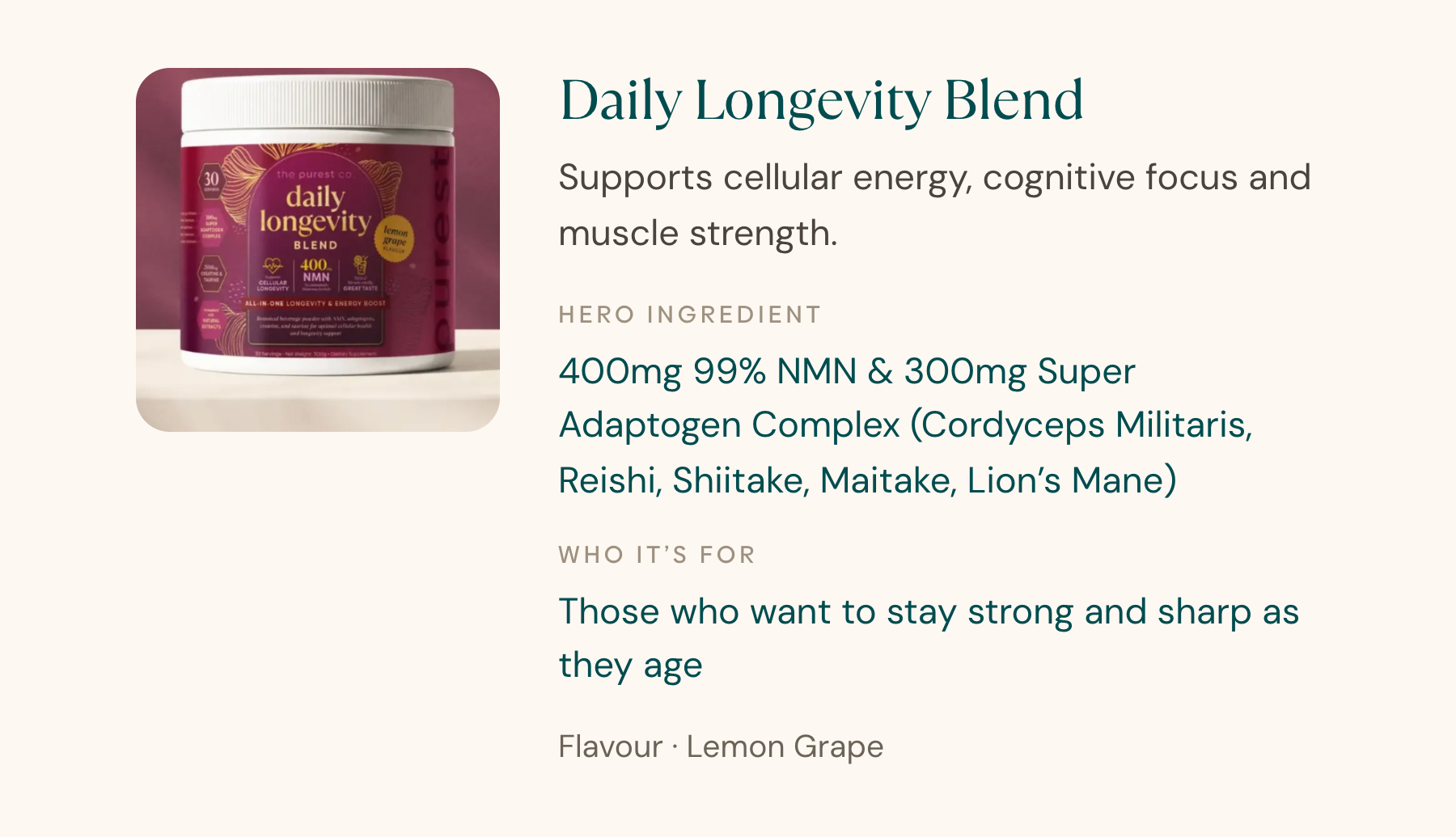 Daily Longevity Blend — supports cellular energy, cognitive focus and muscle strength.