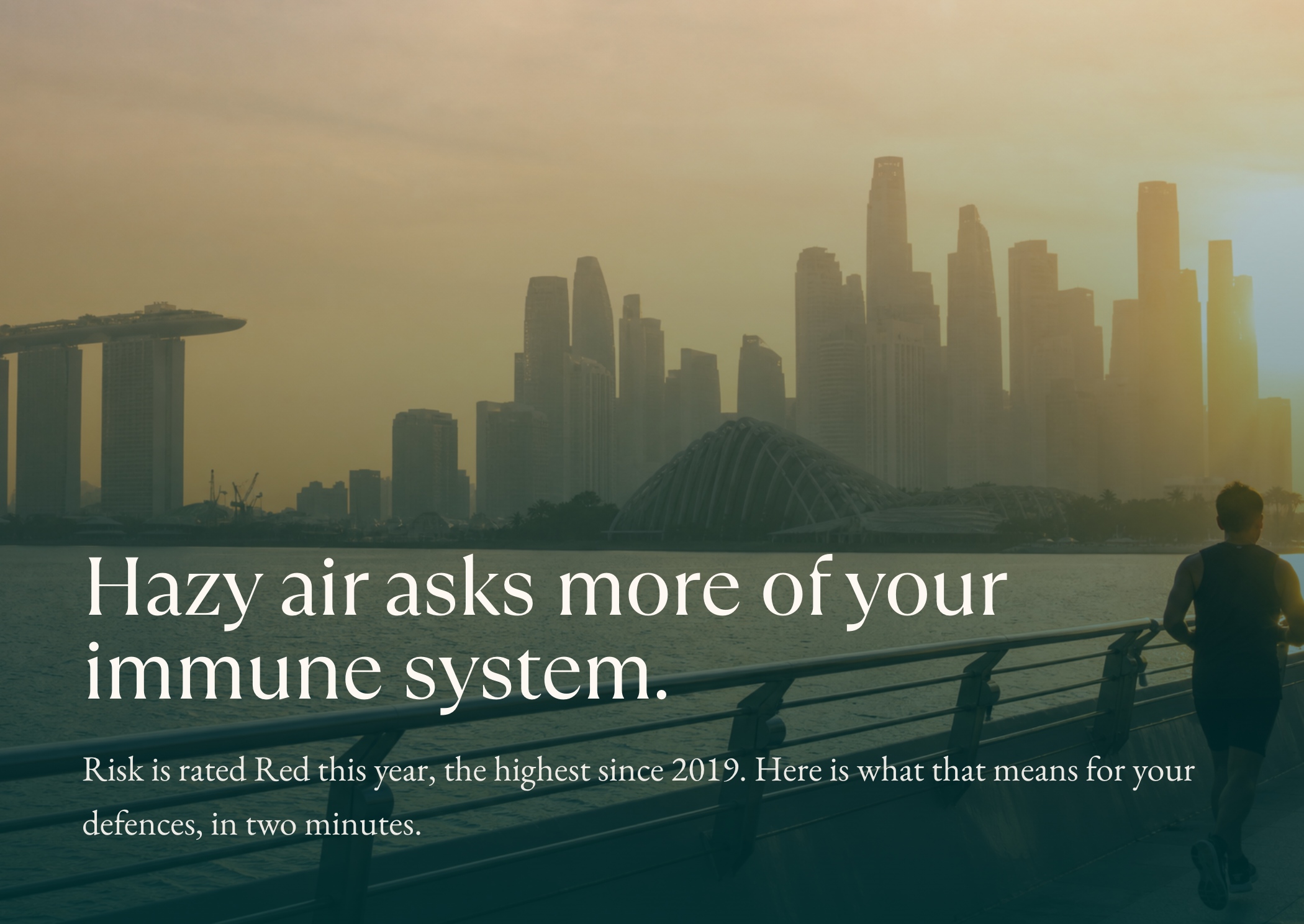 Hazy air asks more of your immune system. Risk is rated Red this year, the highest since 2019. Here is what that means for your defences, in two minutes.