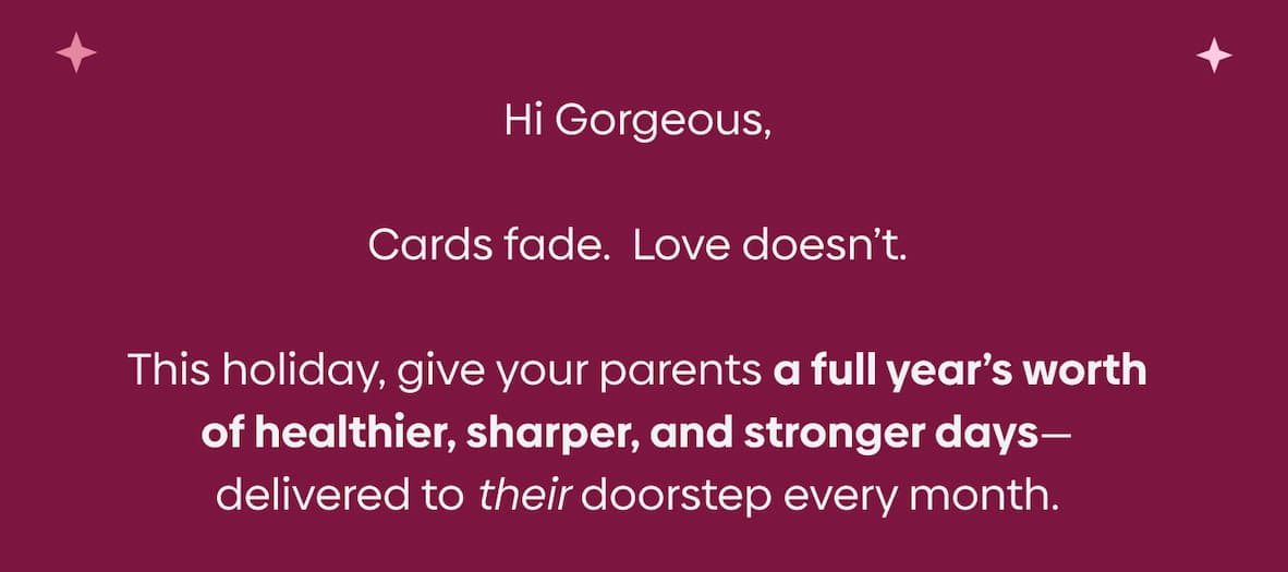 This holiday, give your parents a full years' worth of healthier, sharper, and stronger days
