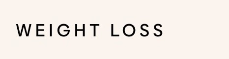 WEIGHT LOSS