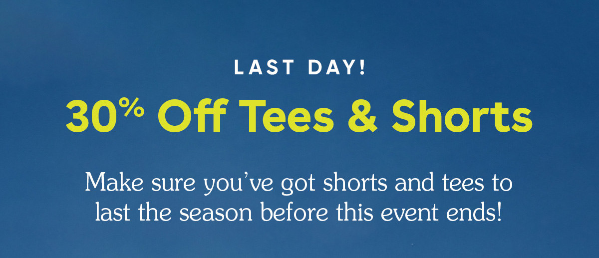 30% Off Tees & Shorts