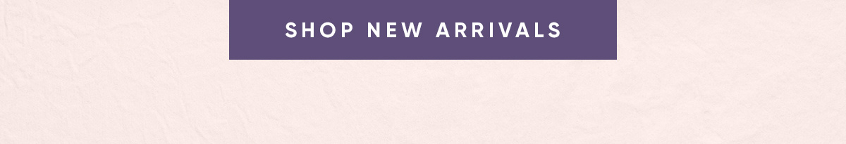 Shop New Arrivals