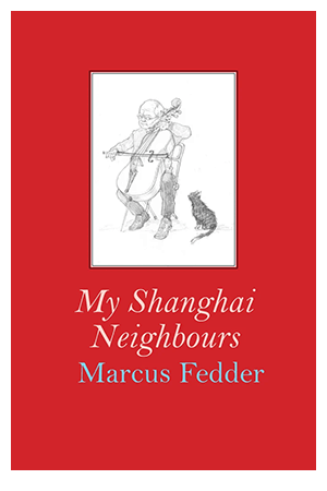 MY SHANGHAI NEIGHBORS
