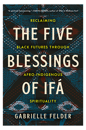 The Five Blessings of Ifá