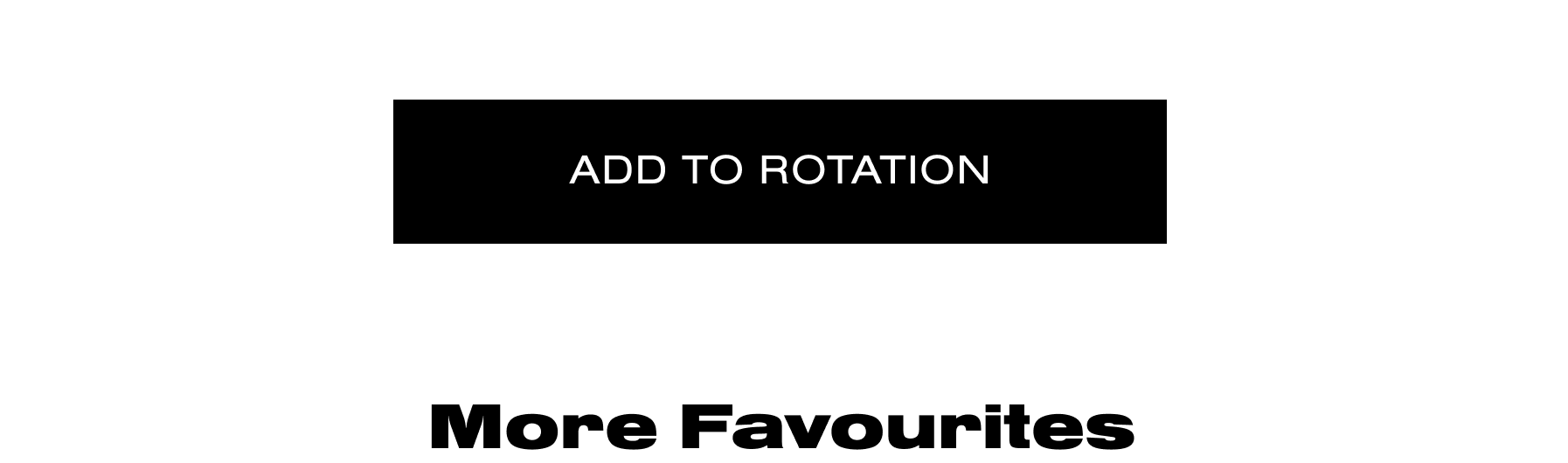 ADD TO ROTATION