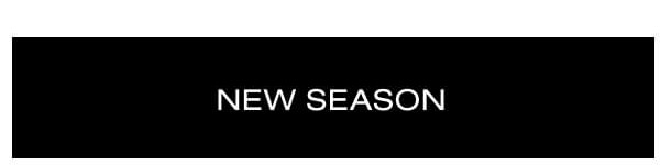 NEW SEASON 