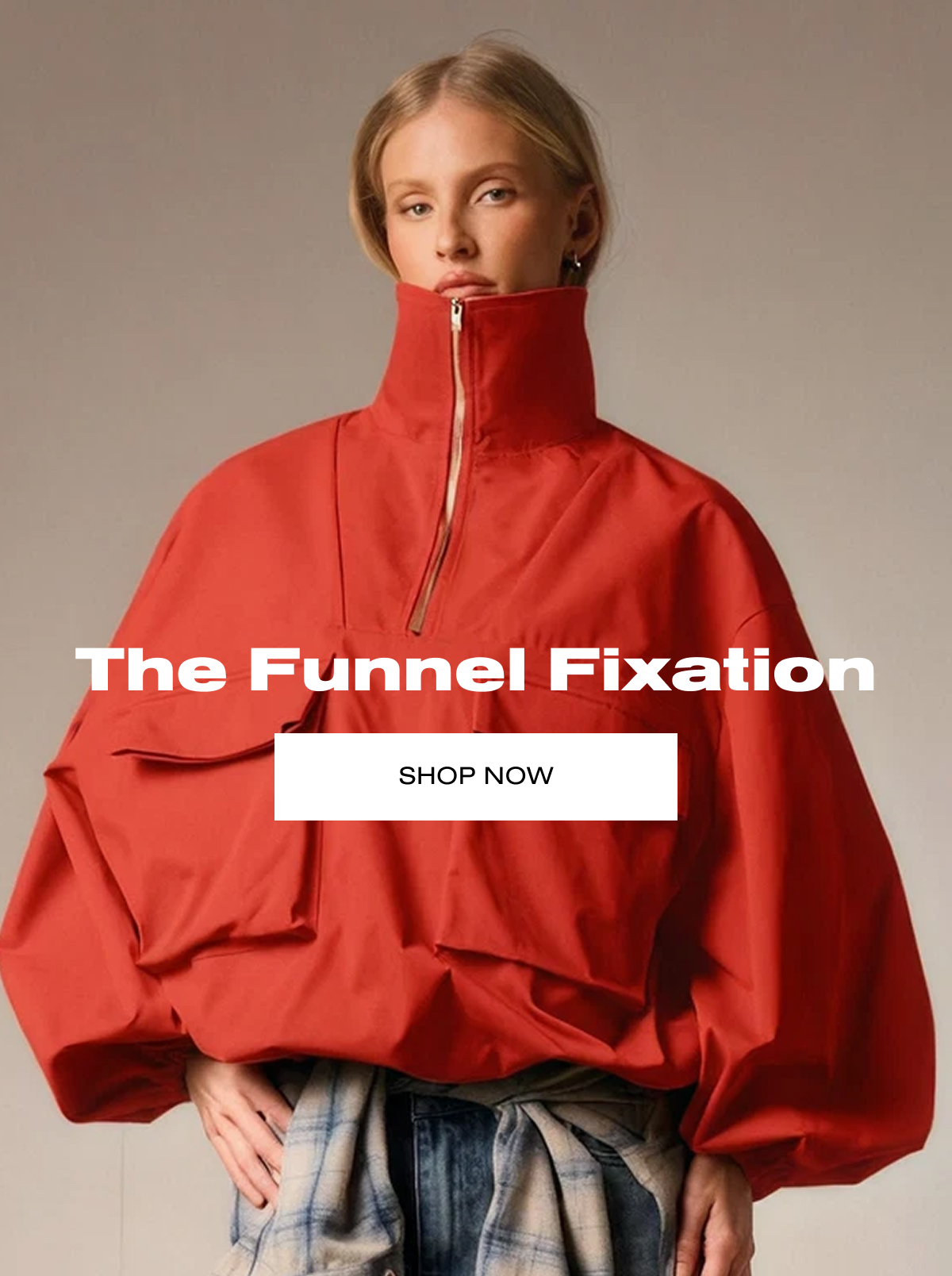 The Funnel Fixation | SHOP NOW 