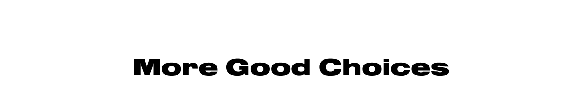 More Good Choices