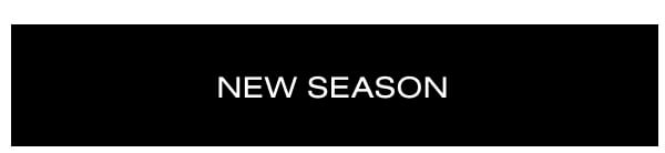 NEW SEASON 
