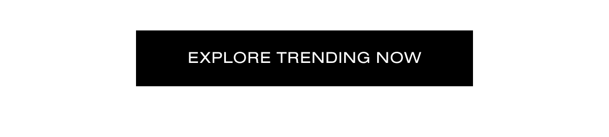 Explore Trending Now: 20% Off CODE: ICONIC20