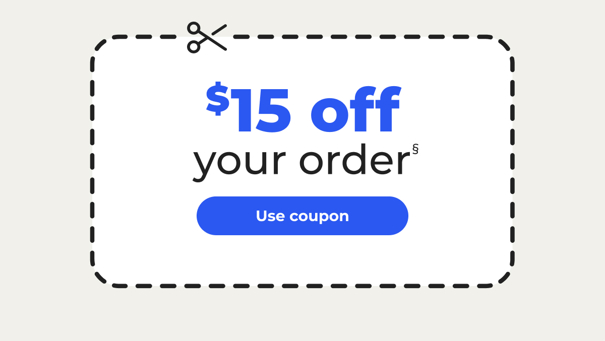 $15 off your order§ – Use coupon