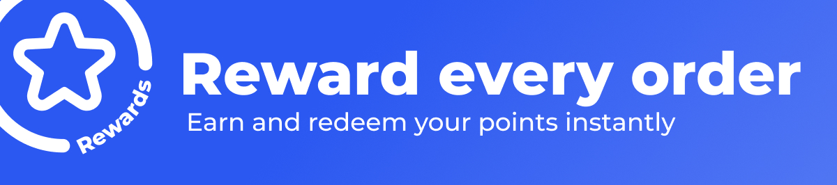 Reward every order. Earn and redeem your points instantly.