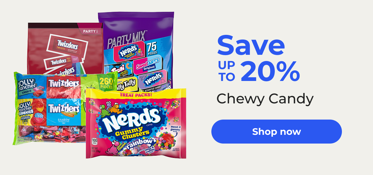 Save up to 20% Chewy Candy – Shop now