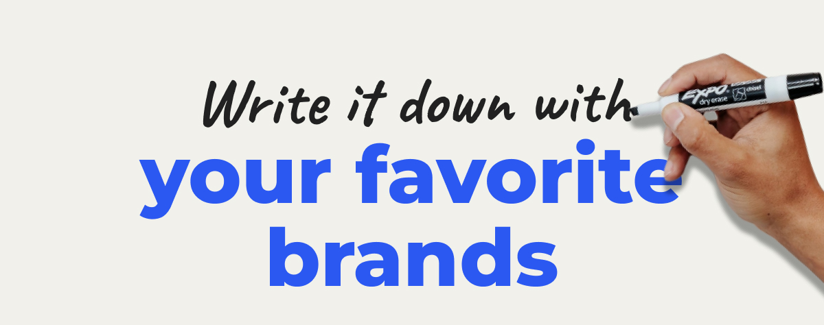 Write it down with your favorite brands