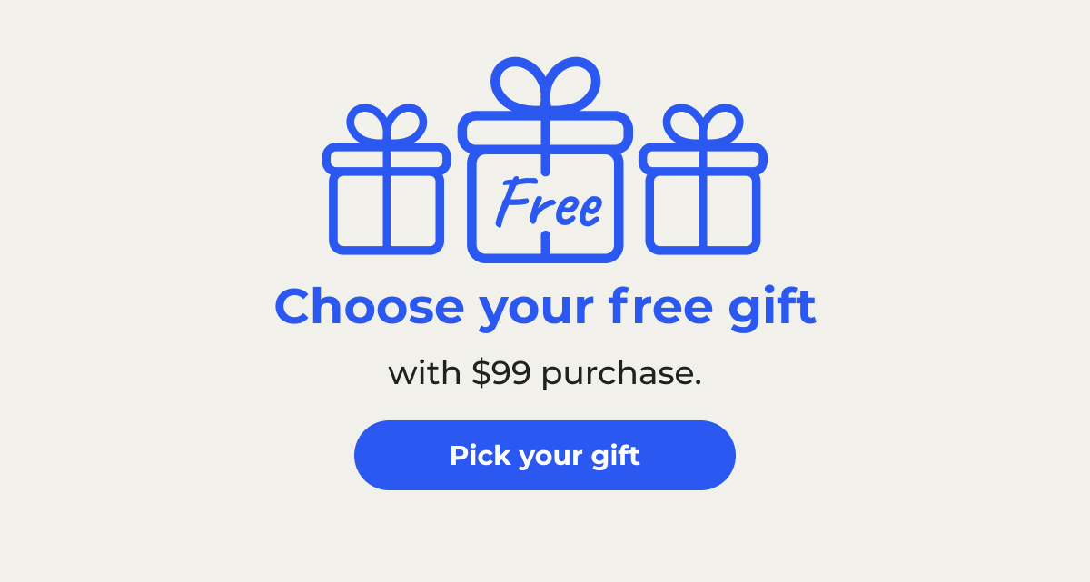 Choose your free gift with $99 purchase – Pick your gift