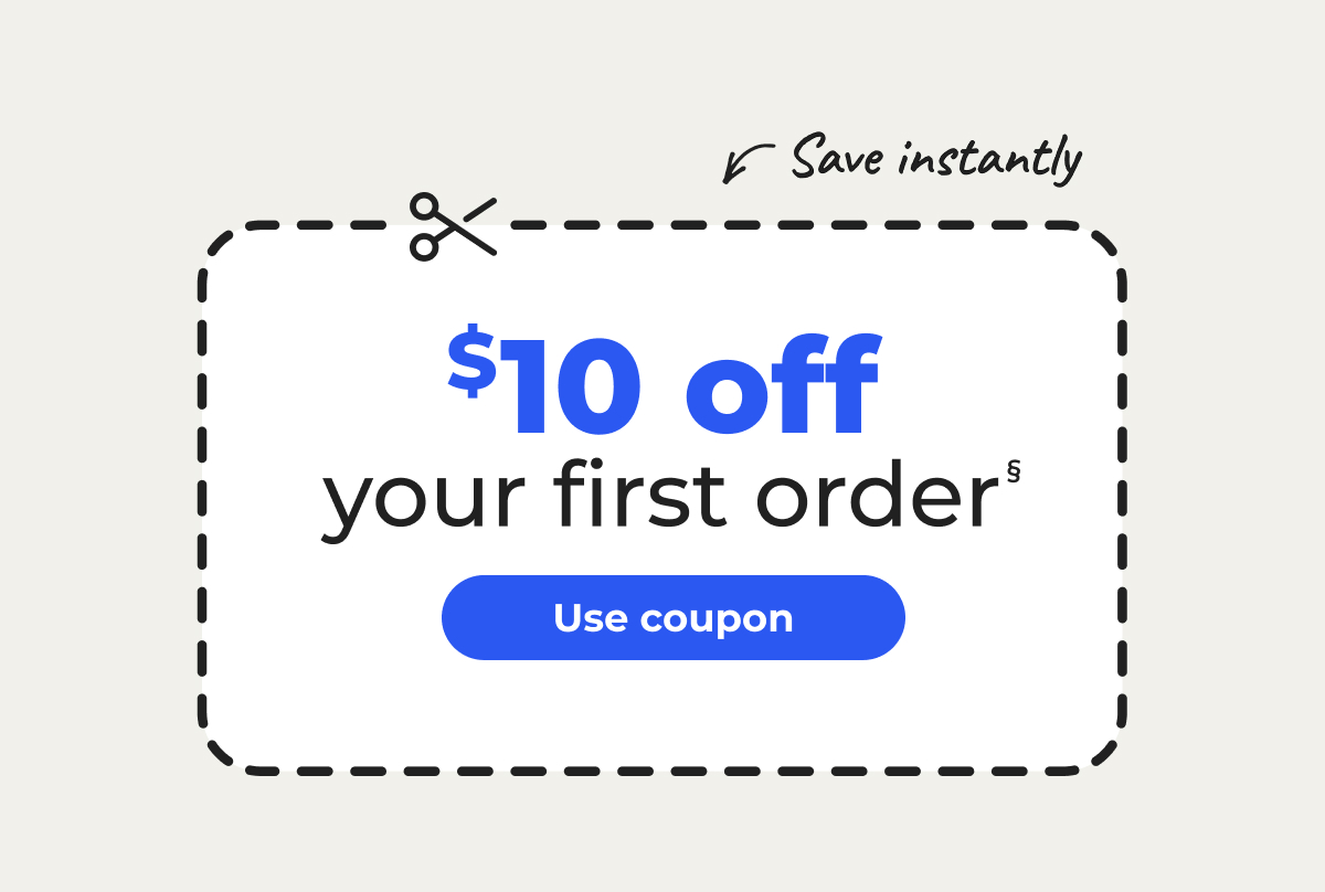 Save instantly: $10 off you first order§ - Use coupon