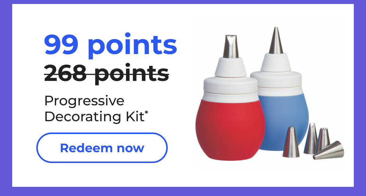 99 points (originally 268 points) Progressive Decorating Kit* - Redeem now