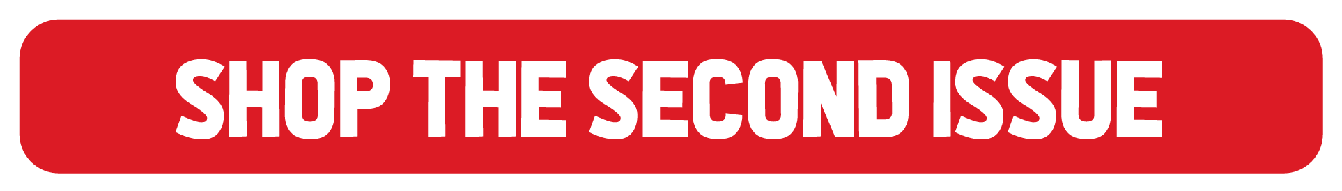 Shop the second issue