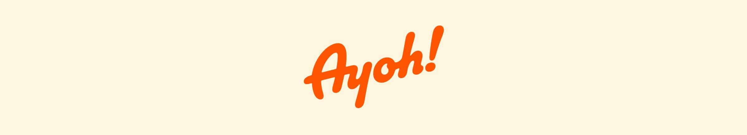 Ayoh!