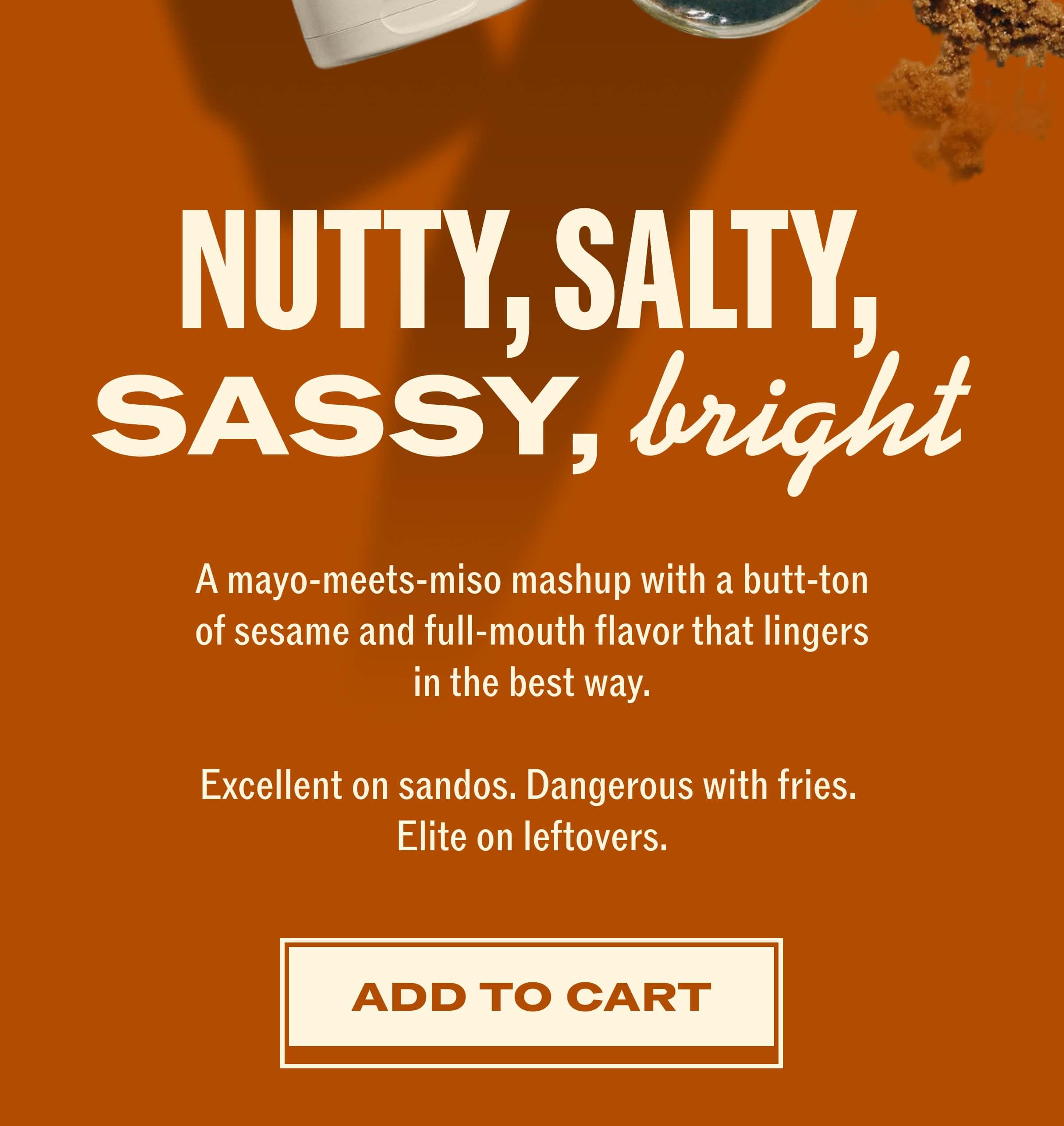 Nutty, Salty, Sassy, bright