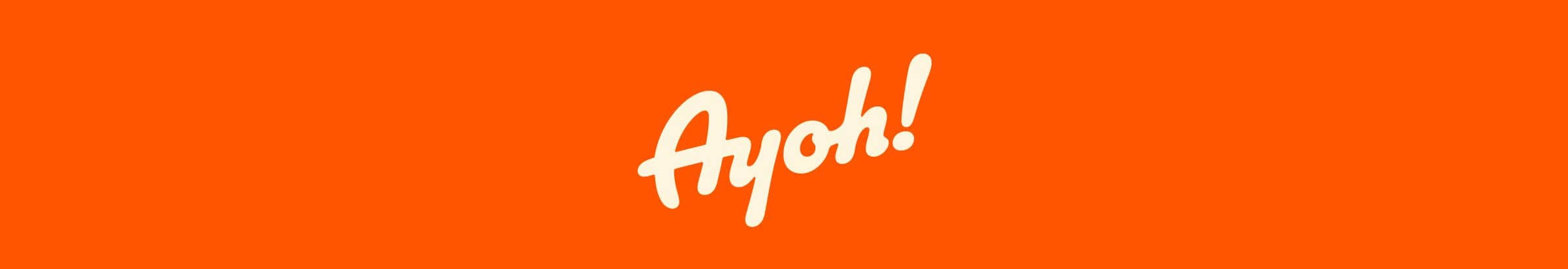 Ayoh!