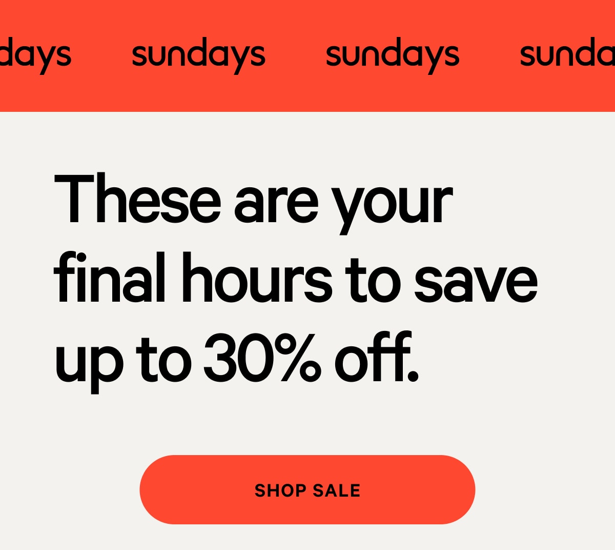 sundays - Final Hours to Save