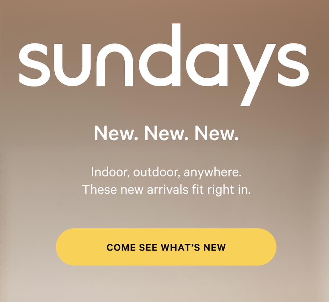 Indoor, outdoor, anywhere - these new arrivals fit right in.