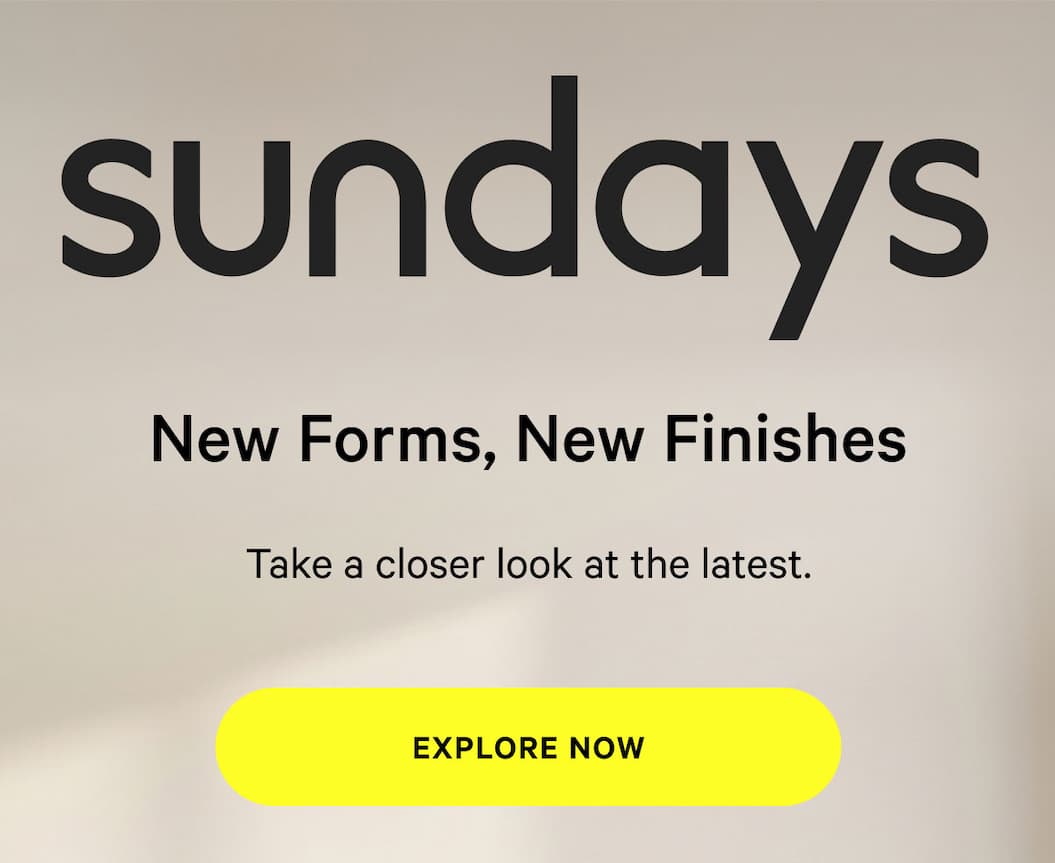 sundays | New Forms, New Finishes