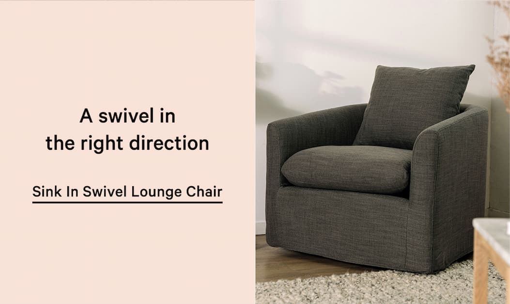 A swivel in the right direction Sink In Swivel Lounge Chair