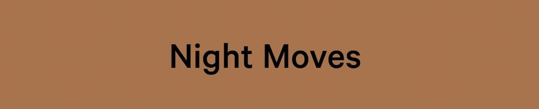 Night Moves
