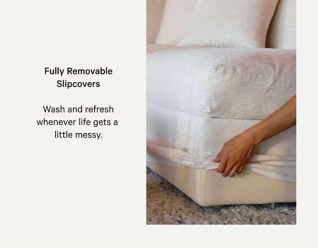 Fully Removable Slipcovers