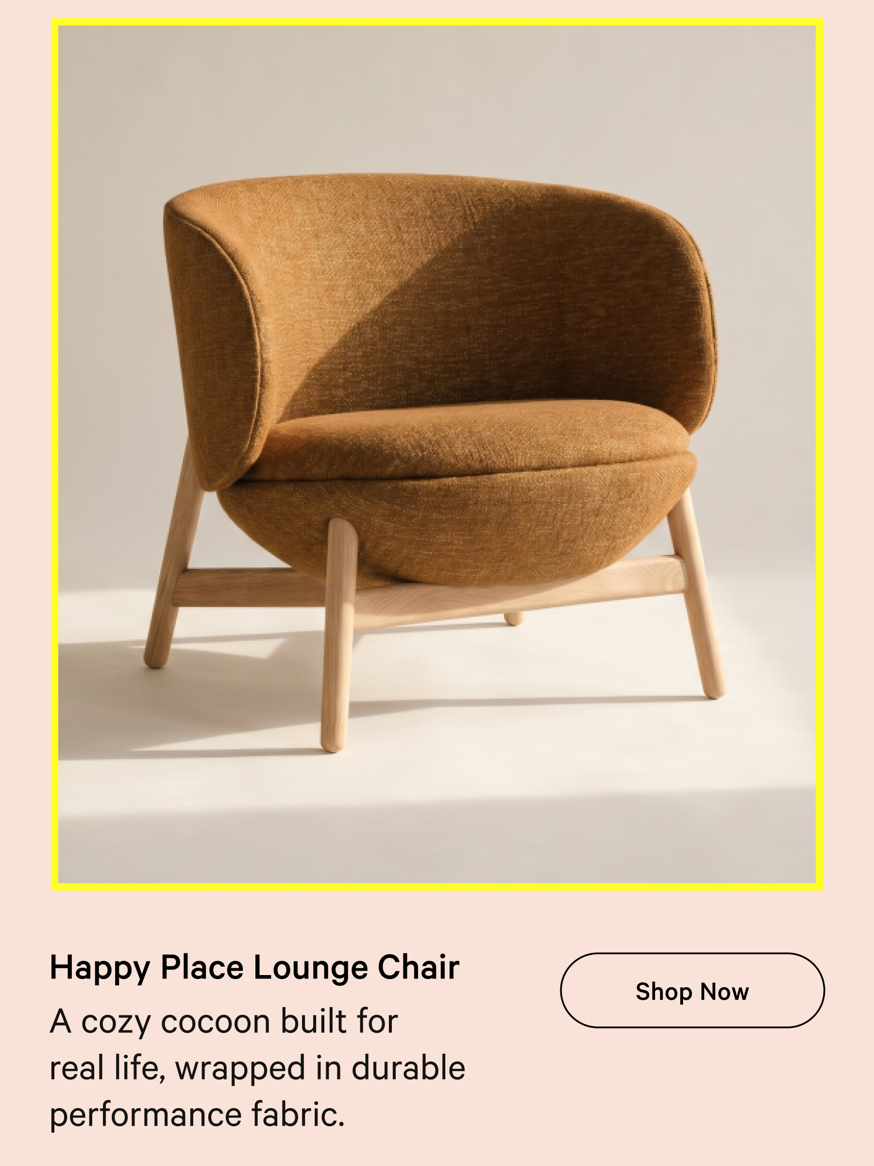 Happy Place Lounge Chair Shop Now A cozy cocoon built for  real life, wrapped in durable performance fabric.