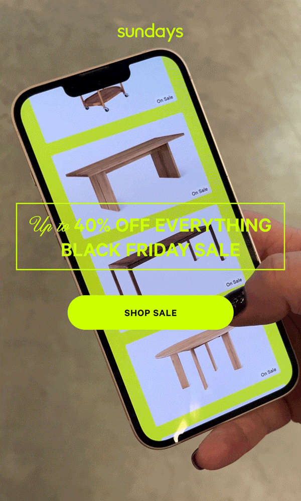 sundays | UP TO 40% OFF EVERYTHING BLACK FRIDAY SALE