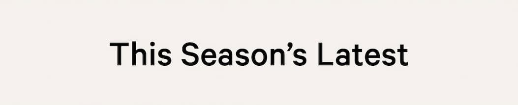 This Season's Latest