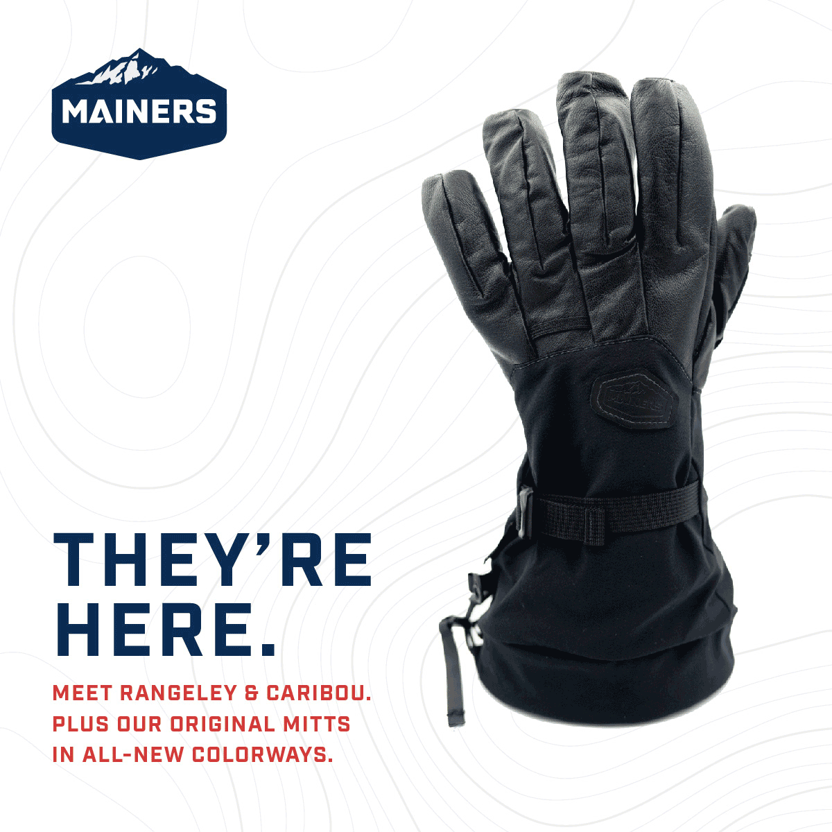 They're Here. Meet Rangeley & Caribou. Plus our original mitts in all-new colorways.