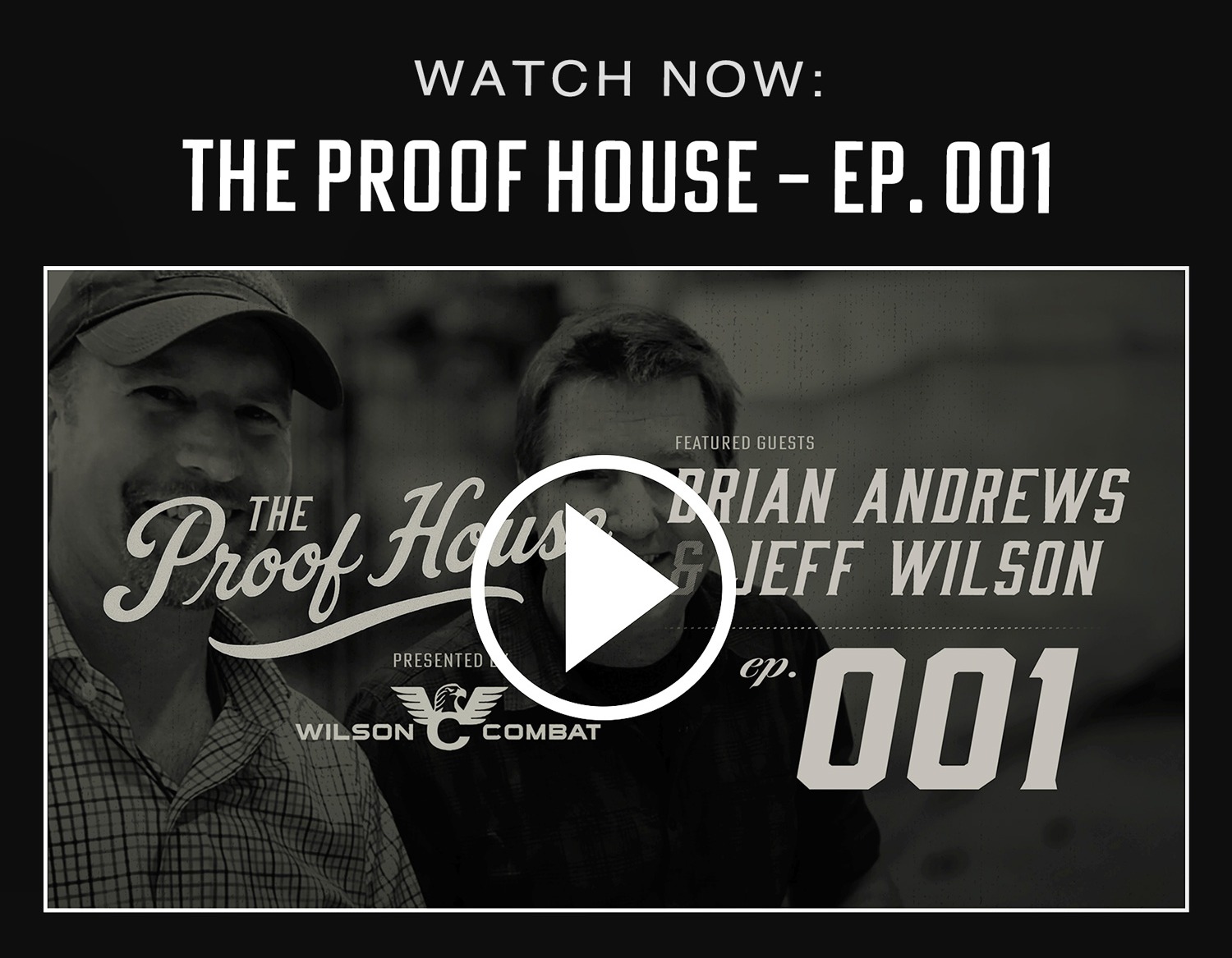 The Proof House &ndash; Episode 001 with Brian Andrews & Jeff Wilson