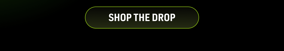 SHOP THE DROP