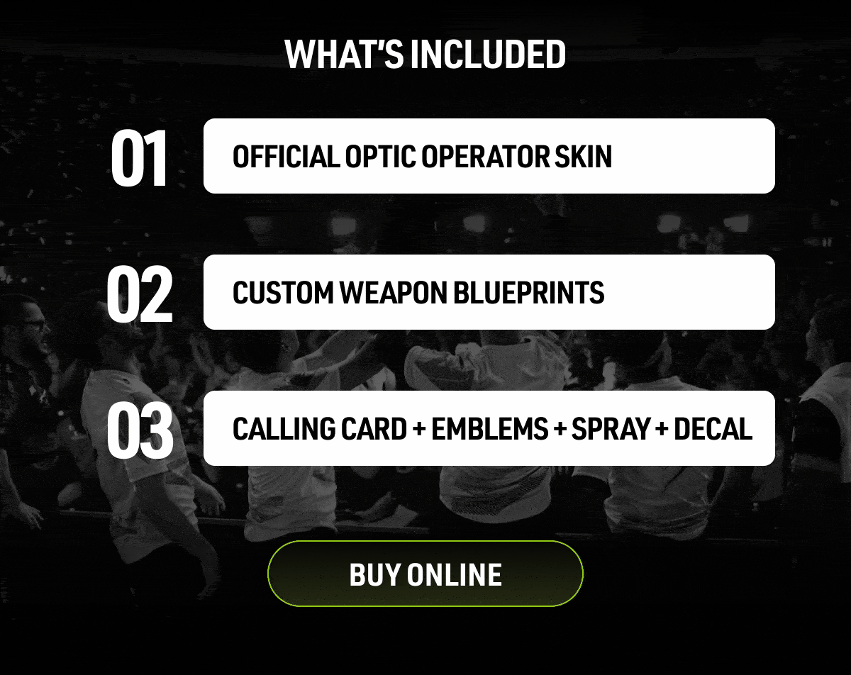 What's included: official optic operator skin. Custom weapon blueprint. Calling card + emblems + spray + decal