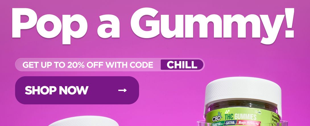 Been a Long Week? Pop a Gummy! Get up to 20% OFF with code CHILL