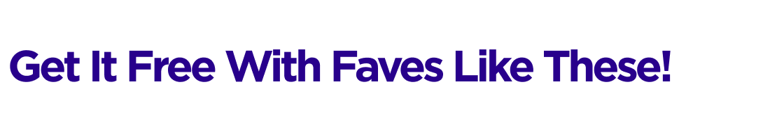 Save on Faves Like These!